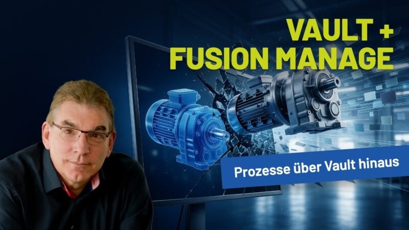 Vorschaubild: Konstruktionsdaten nutzbar machen: Vault und Fusion Manage verbinden